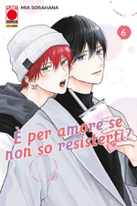 È per amore se non so resisterti?